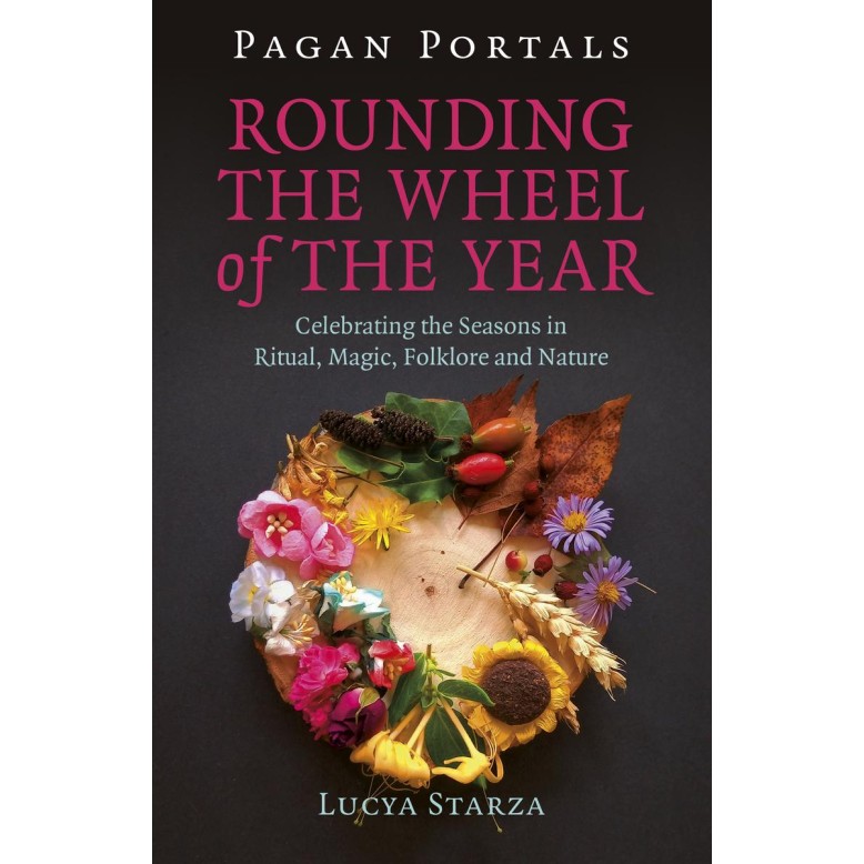Portails païens - Autour de la roue de l’année - Lucya Starza Portails païens - Autour de la roue de l’année - Lucya Starza