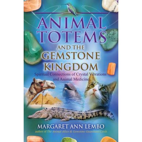 Animal Totems and the Gemstone Kingdom