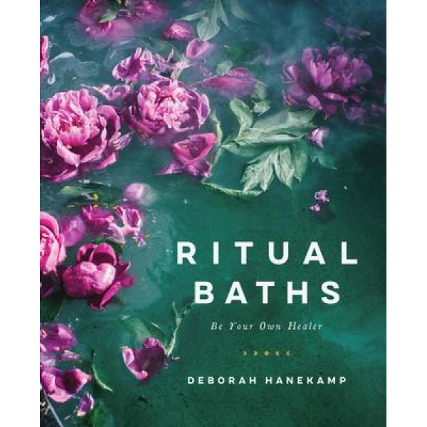 Ritual Baths - Deborah Hanekamp