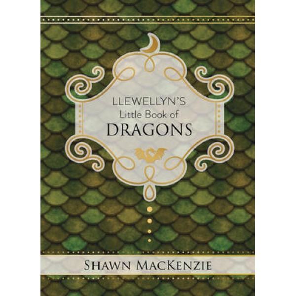 Llewellyns Little Book of Dragons - MacKenzie