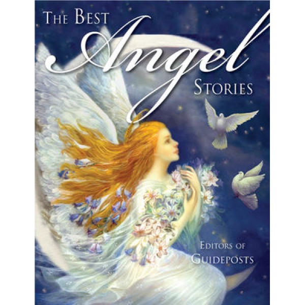 Meilleures histoires d’anges - Rédacteurs de Guideposts