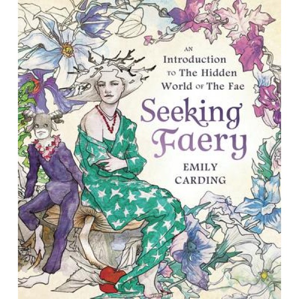 Seeking Faery - Emily Carding