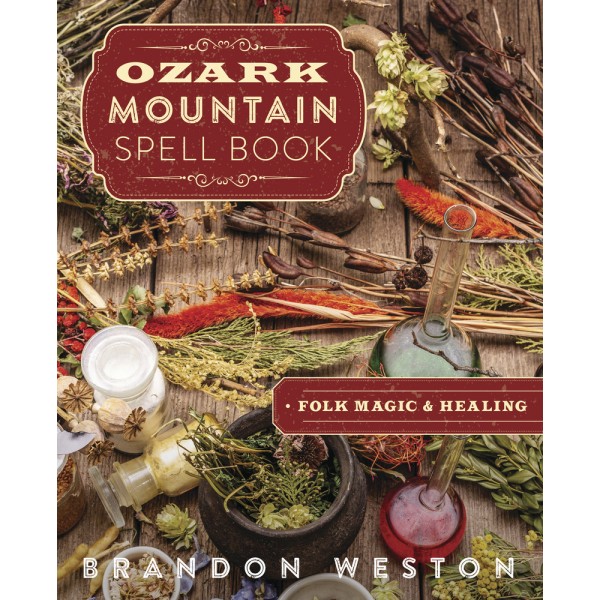 Ozark Mountain Spell Book - Brandon - Zapalac Weston