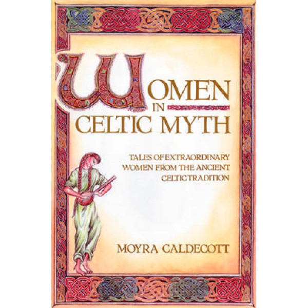 Femmes dans la mythologie celtique - M Caldecott
