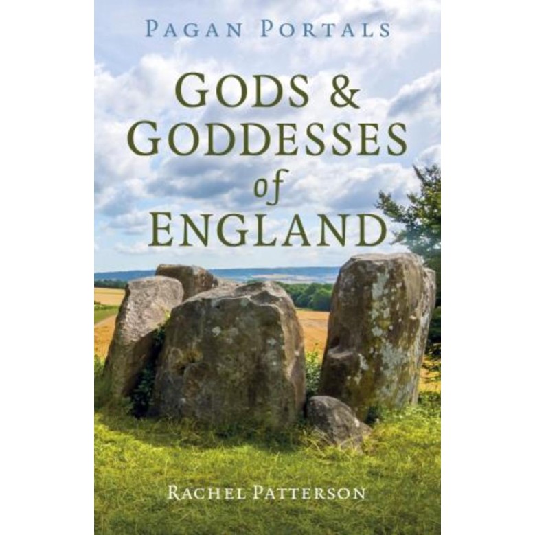 Pagan Portals - Gods & Goddesses of England - Rachel Patterson Pagan Portals - Gods & Goddesses of England - Rachel Patterson
