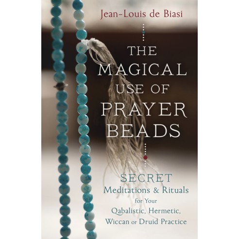 Magical Use of Prayer Beads (tp) - Jean-Louis de Biasi Magical Use of Prayer Beads (tp) - Jean-Louis de Biasi