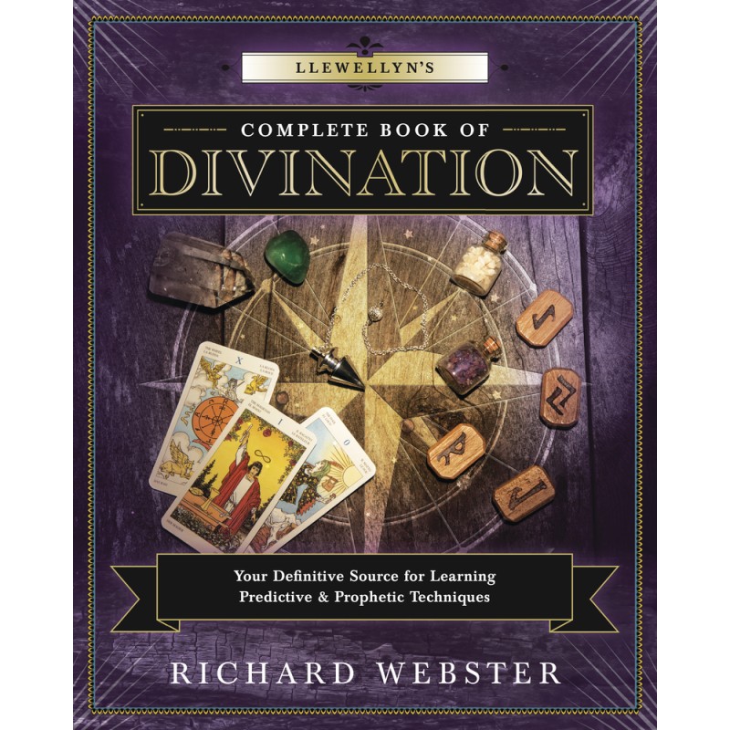 Llewellyn's Complete Book of Divination - Richard Webster Llewellyn's Complete Book of Divination - Richard Webster