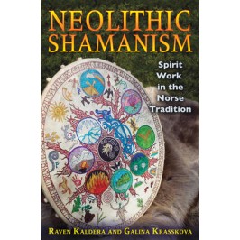 Neolithic Shamanism - Raven Kaldera Neolithic Shamanism - Raven Kaldera