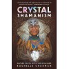 Crystal Shamanism - Rachelle Charman Crystal Shamanism - Rachelle Charman