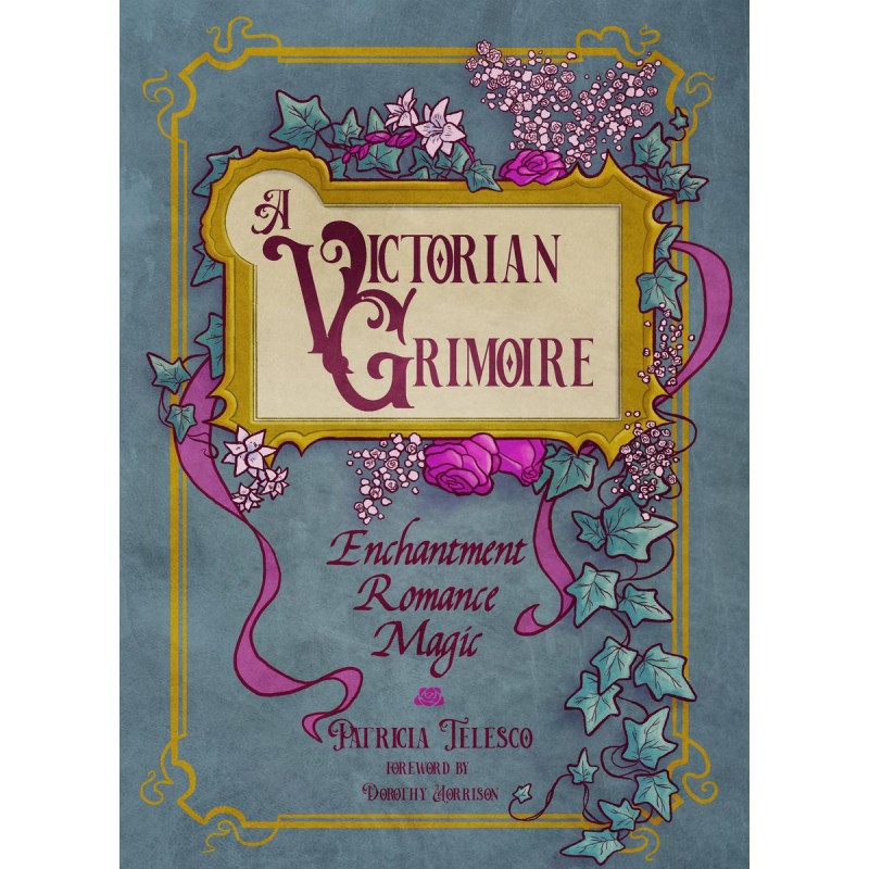 Grimoire victorien - Dorothy Morrison Grimoire victorien - Dorothy Morrison