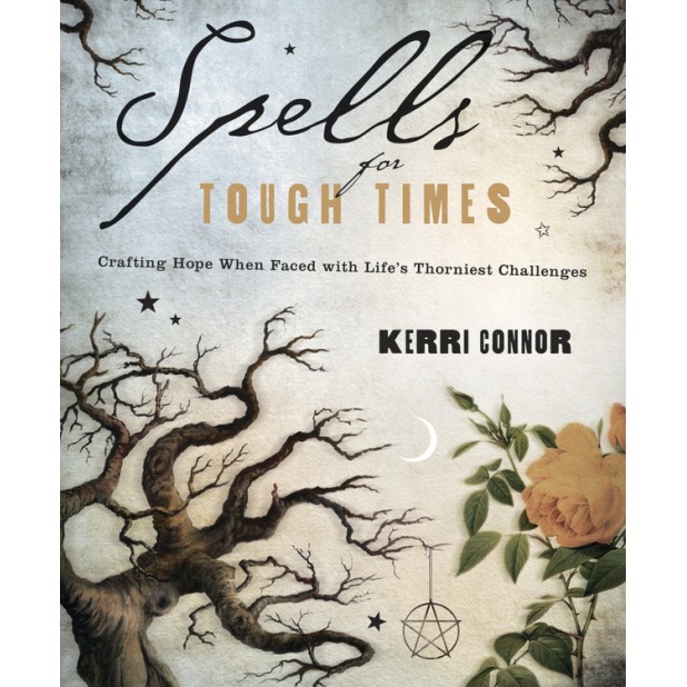 Spells for Tough Times - Kerri Connor Spells for Tough Times - Kerri Connor