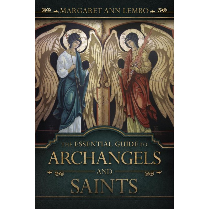 Guide essentiel des archanges et des saints - Margaret Ann Lembo Guide essentiel des archanges et des saints - Margaret Ann Lembo