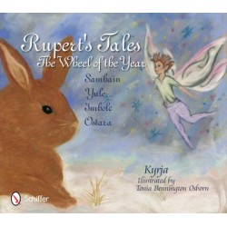 Rupert's Tales: The Wheel of the Year - Samhain, Yule, Imbolc, and Ostara (hc) - Tonia Bennington Osborn