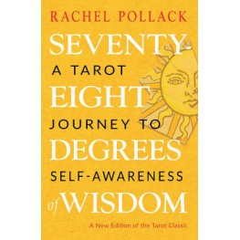 Soixante-dix-huit degrés de sagesse - Rachel Pollack Soixante-dix-huit degrés de sagesse - Rachel Pollack