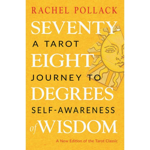 Seventy-Eight Degrees of Wisdom - Rachel Pollack