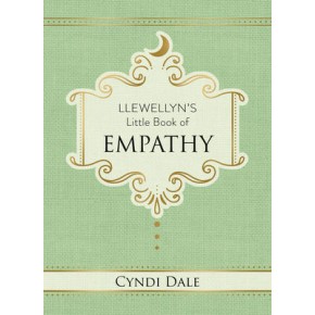 Llewellyns Little Book of Empathy - Dale Llewellyns Little Book of Empathy - Dale