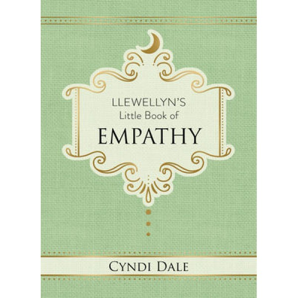Llewellyns Little Book of Empathy - Dale