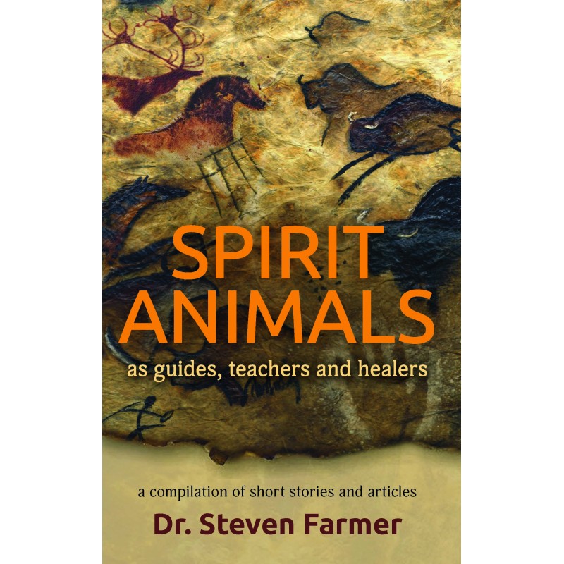 Spirit Animals - Steven Farmer Spirit Animals - Steven Farmer