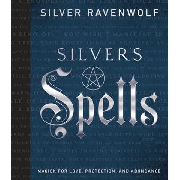 Silver's Spells - Silver RavenWolf