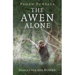 Pagan Portals - The Awen Alone (tp) - Joanna Van Hoeven Pagan Portals - The Awen Alone (tp) - Joanna Van Hoeven