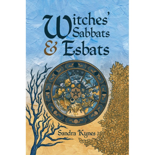 Witches Sabbats & Esbats - Sandra Kynes
