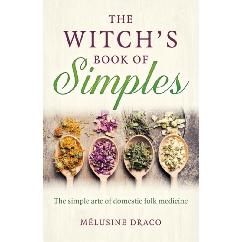 Witchs Book Of Simples - Melusine Draco Witchs Book Of Simples - Melusine Draco