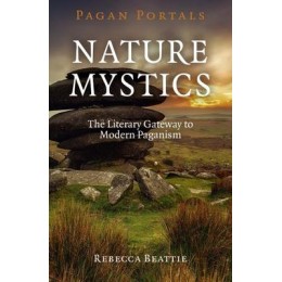 Portails païens - Mystiques de la nature - Rebecca Beattie Portails païens - Mystiques de la nature - Rebecca Beattie