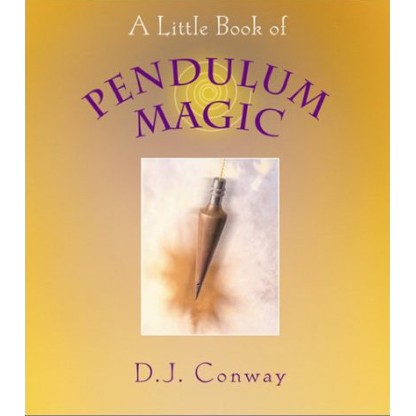 Petit livre de la magie du pendule - D Conway Petit livre de la magie du pendule - D Conway