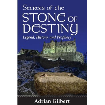 Secrets of the Stone of Destiny (tp) - Adrian Gilbert Secrets of the Stone of Destiny (tp) - Adrian Gilbert